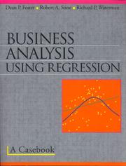 Cover of: Business Analysis Using Regression by Dean P. Foster, Robert A. Stine, Richard P. Waterman