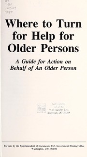 Cover of: Where to turn for help for older persons: a guide for action on behalf of an older person