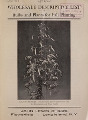 Cover of: Wholesale descriptive list of bulbs and plants for fall planting by John Lewis Childs (Firm)