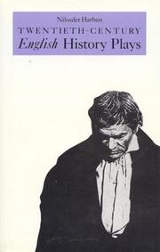Cover of: Twentieth-century English history plays: from Shaw to Bond