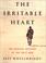 Cover of: The Irritable Heart