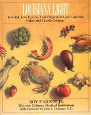 Cover of: Louisiana light: low-fat, low-calorie, low-cholesterol, low-salt : Cajun and Creole cookery