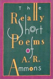 Cover of: The really short poems of A.R. Ammons.
