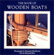 Cover of: The book of wooden boats by Benjamin Mendlowitz