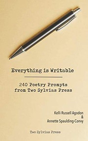 Cover of: Everything is Writable: 240 Poetry Prompts from Two Sylvias Press