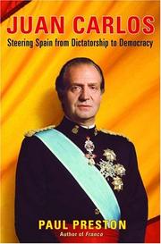 Cover of: Juan Carlos: steering Spain from dictatorship to democracy