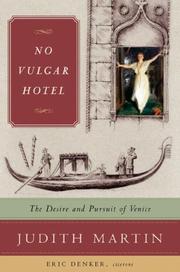 Cover of: No Vulgar Hotel: The Desire and Pursuit of Venice