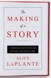 Cover of: The Making of a Story by Alice LaPlante