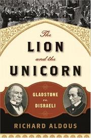 Cover of: The Lion and the Unicorn: Gladstone vs. Disraeli