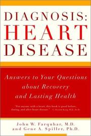 Cover of: Diagnosis: Heart Disease: Answers to Your Questions about Recovery and Lasting Health