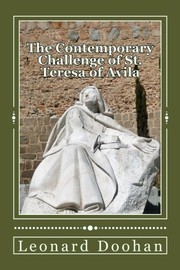 Cover of: The Contemporary Challenge of St. Teresa of Avila: An Introduction to her life and teachings