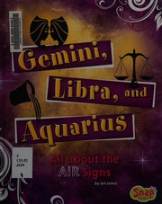 Cover of: Gemini, Libra, and Aquarius: all about the air signs