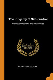 Cover of: The Kingship of Self-Control by Jordan, William George