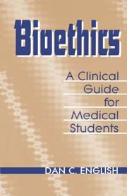 Bioethics : a clinical guide for medical students