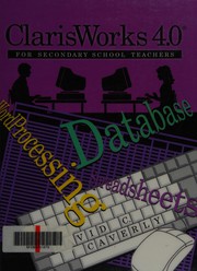 Clarisworks 4.0 for Secondary School Teachers by David Caverly