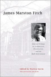 Cover of: James Marston Fitch: Selected Writings on Architecture, Preservation, and the Built Environment