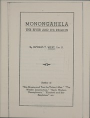 Monongahela, the river and its region by Richard Taylor Wiley