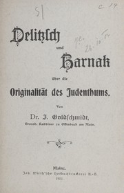 Delitzsch und Harnak über die Originalität des Judenthums by J. Goldschmidt