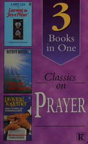 Cover of: Classics on Prayer