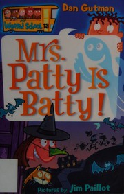 Cover of: Mrs. Patty is batty!