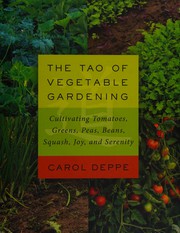 The Tao of vegetable gardening by Carol Deppe