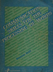 Communication skills for the processing of words by Rosanne Reiff