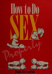 Cover of: How to do sex properly