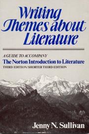 Cover of: Writing themes about literature: a guide to accompany The Norton introduction to literature, third edition/shorter third edition