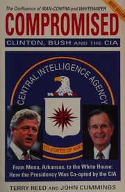 Cover of: Compromised: Clinton, Bush, and the CIA