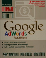 Cover of: Ultimate guide to Google AdWords: access 1 billion people in 10 minutes : double your website traffic overnight : build a profitable ad campaign today - from scratch
