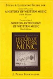 Cover of: Study and Listening Guide for A History of Western Music, 5th ed. & Norton Anthology of Western Music, 3rd ed.
