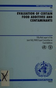 Cover of: Evaluation of certain food additives: fifty-third report of the Joint FAO/WHO Expert Committee on Food Additives.