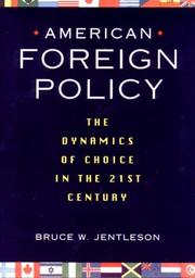 American foreign policy : the dynamics of choice in the 21st century