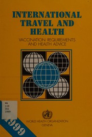 Cover of: International travel and health ": vaccination requirements and health advice - situation as on January 1, 1999.