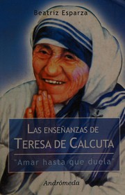 Cover of: Las enseñanzas de Teresa de Calcuta