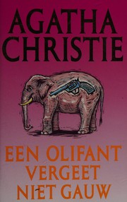 Cover of: Een olifant vergeet niet gauw by Agatha Christie
