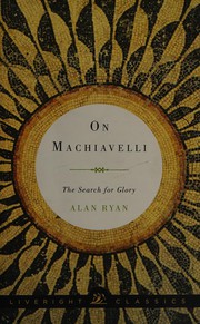 Cover of: On Machiavelli: The Search for Glory