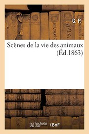 Cover of: Scènes de la vie des animaux