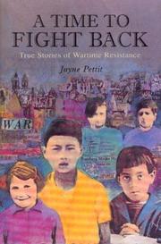 Cover of: A time to fight back: true stories of wartime resistance