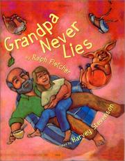 Cover of: Grandpa never lies by Ralph J. Fletcher