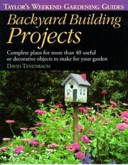 Backyard building projects by David Tenenbaum