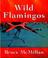 Cover of: Wild flamingos