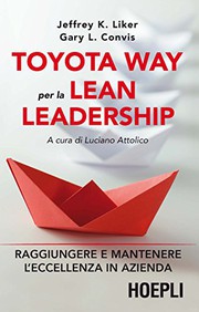 Cover of: Toyota way per la lean leadership. Raggiungere e mantenere l'eccellenza in azienda