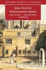 Northanger Abbey ; Lady Susan ; The Watsons ; Sanditon