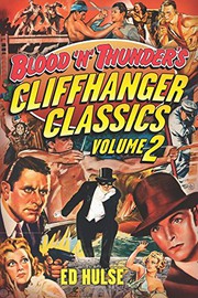 Cover of: Blood 'n' Thunder's Cliffhanger Classics, Volume Two