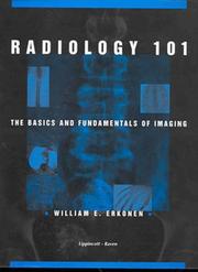 Cover of: Radiology 101: the basics and fundamentals of imaging