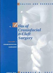 Salyer & Bardach's atlas of craniofacial & cleft surgery by Kenneth E. Salyer