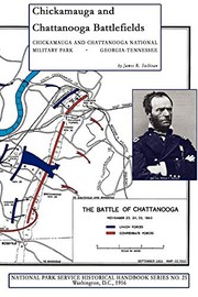 Chickamauga and Chattanooga Battlefields by James R. Sullivan