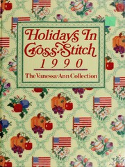 Cover of: Holidays in cross-stitch 1990: the Vanessa-Ann collection