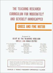 The teaching research curriculum for moderately and severely handicapped by Teaching Research Infant and Child Center., Teaching Research Infant and Child Center